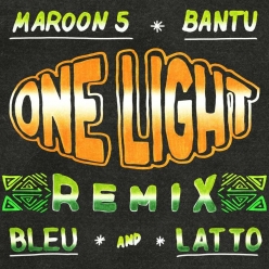 Bantu , Maroon 5 & Latto ft. Yung Bleu - One Light (Remix)